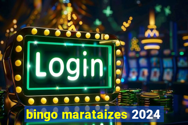 bingo marataizes 2024